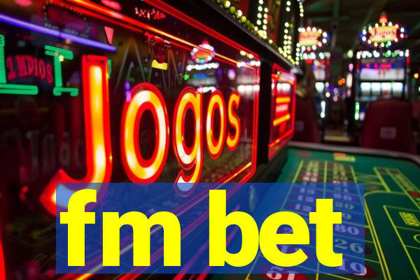 fm bet